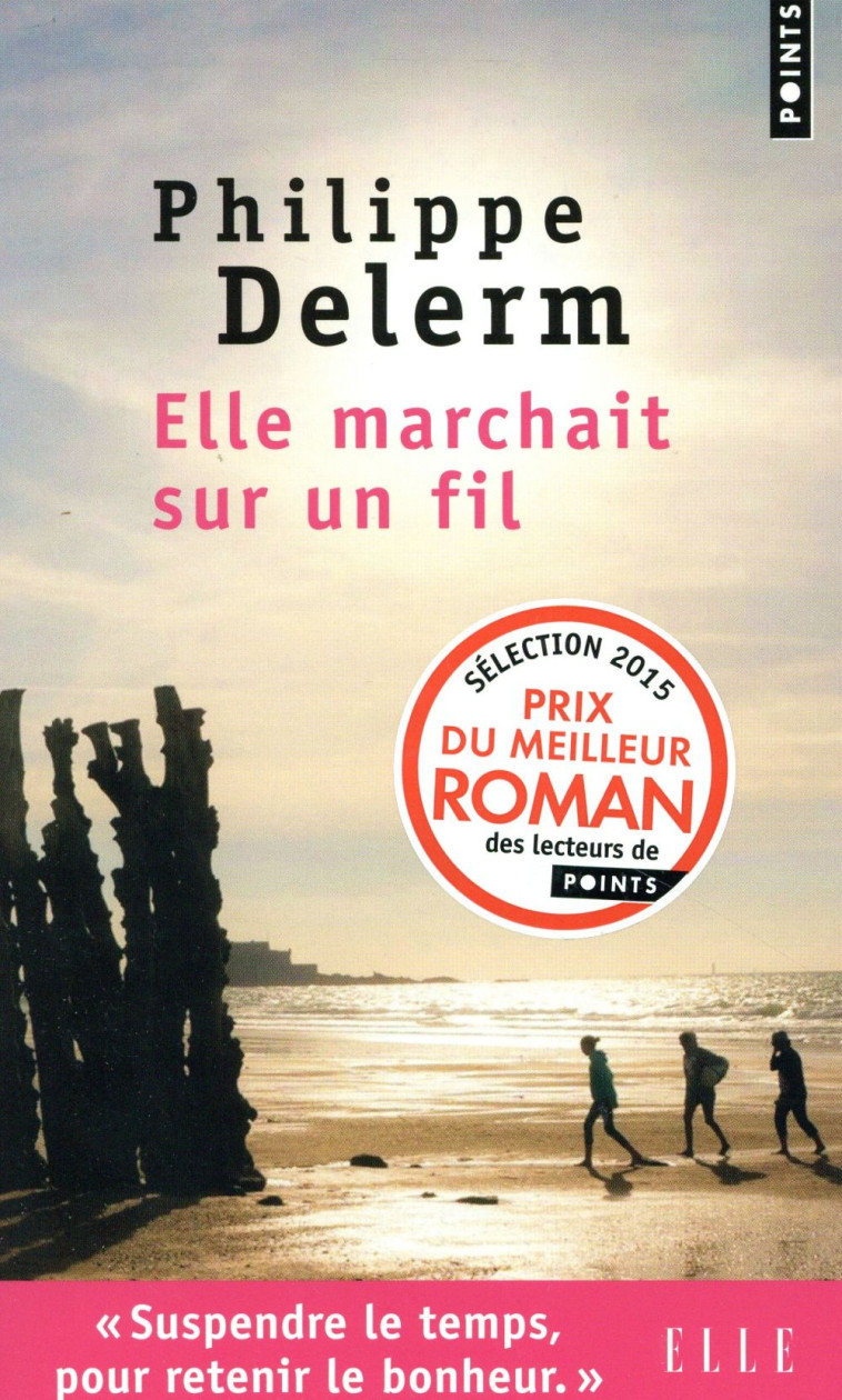 ELLE MARCHAIT SUR UN FIL - DELERM PHILIPPE - Points