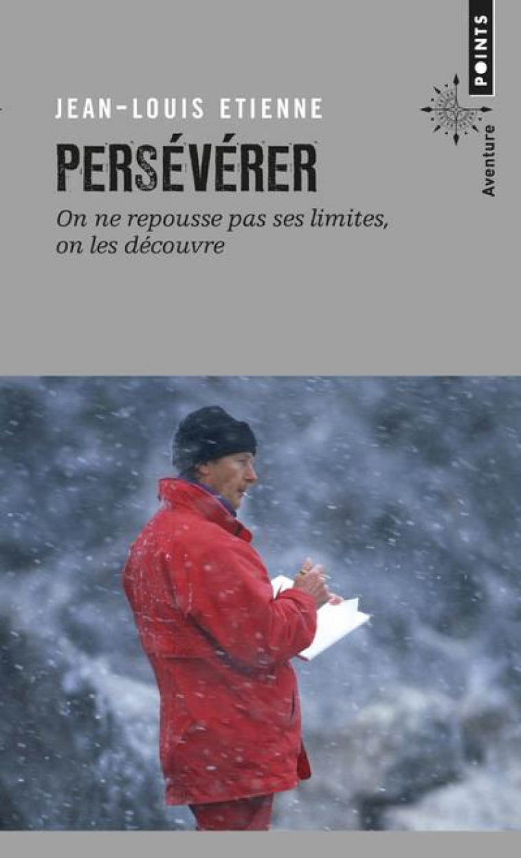 PERSEVERER - ON NE REPOUSSE PAS SES LIMITES, ON LES DECOUVRE - ETIENNE JEAN-LOUIS - Points