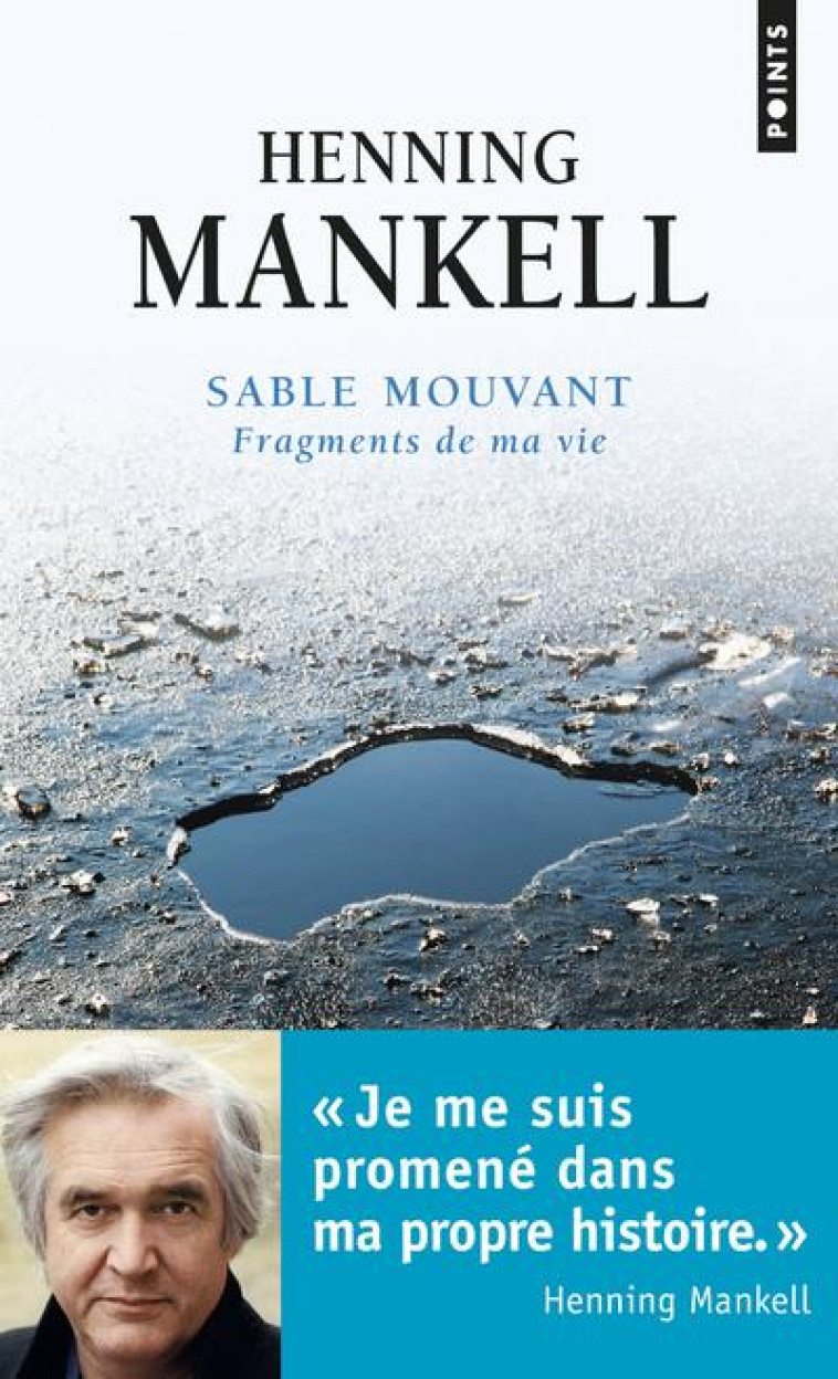 SABLE MOUVANT - FRAGMENTS DE MA VIE - MANKELL HENNING - Points