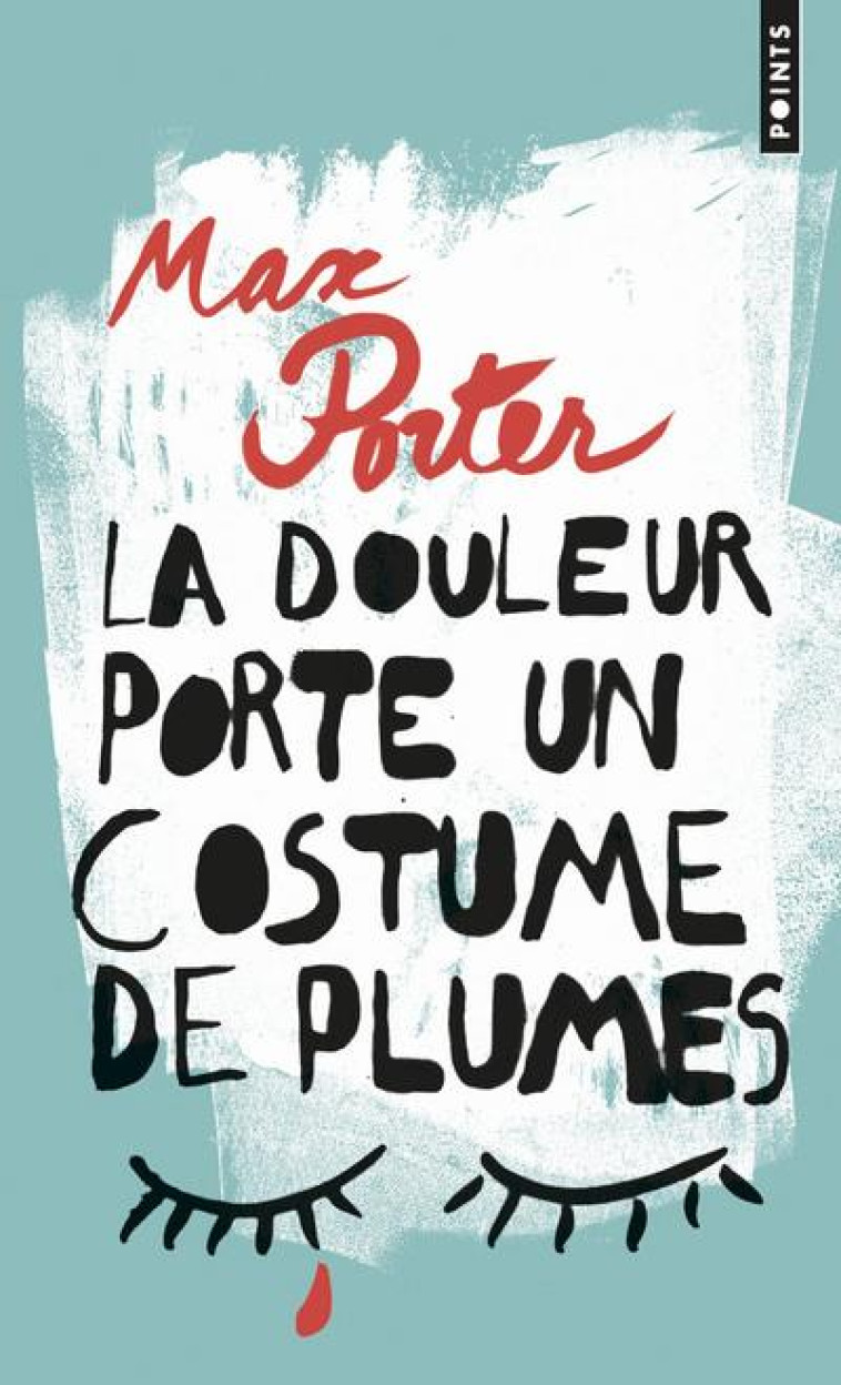 LA DOULEUR PORTE UN COSTUME DE PLUMES - PORTER MAX - Points