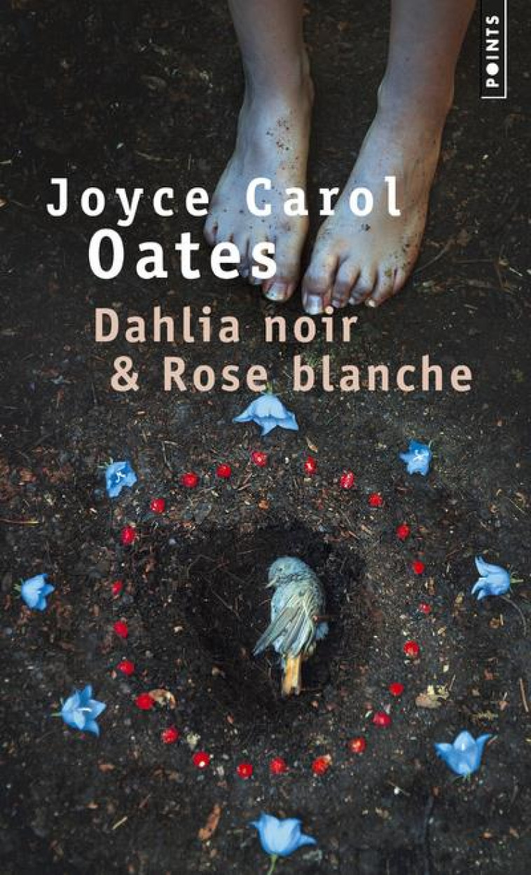 DAHLIA NOIR & ROSE BLANCHE - OATES JOYCE CAROL - Points