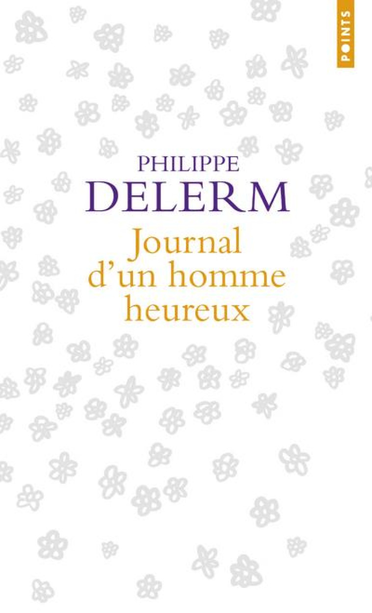 JOURNAL D'UN HOMME HEUREUX - BEAUD/DELERM - Points