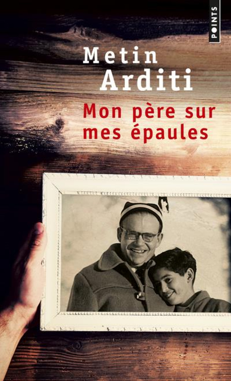 MON PERE SUR MES EPAULES - ARDITI METIN - POINTS