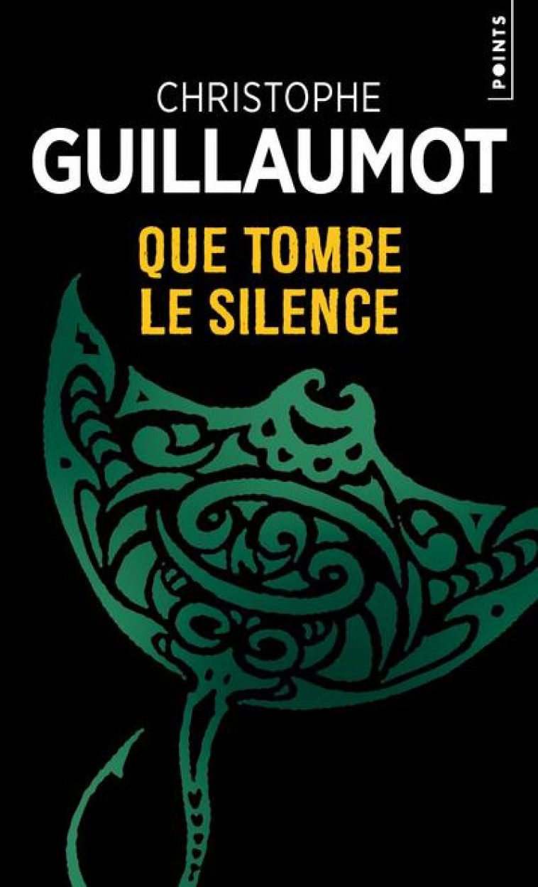 QUE TOMBE LE SILENCE - GUILLAUMOT C. - POINTS