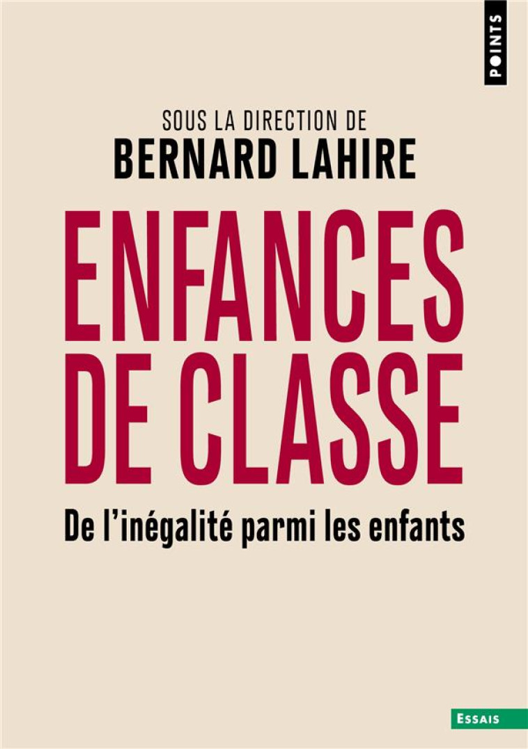 ENFANCES DE CLASSE - DE L'INEGALITE PARMI LES ENFANTS - COLLECTIF - POINTS