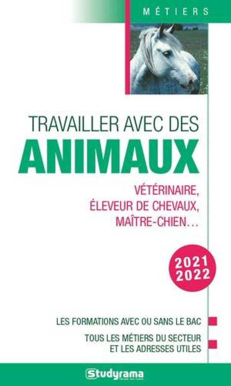 TRAVAILLER AVEC LES ANIMAUX - 2021-2022 - COLLECTIF - STUDYRAMA