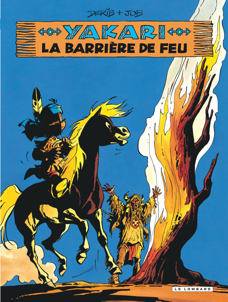 Yakari - Tome 19 - La Barrière de feu (version 2012) -  DERIB - LOMBARD