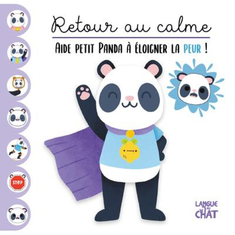 RETOUR AU CALME - AIDE PETIT PANDA A ELOIGNER LA PEUR ! - SPICY/COLLECTIF - LANGUE AU CHAT