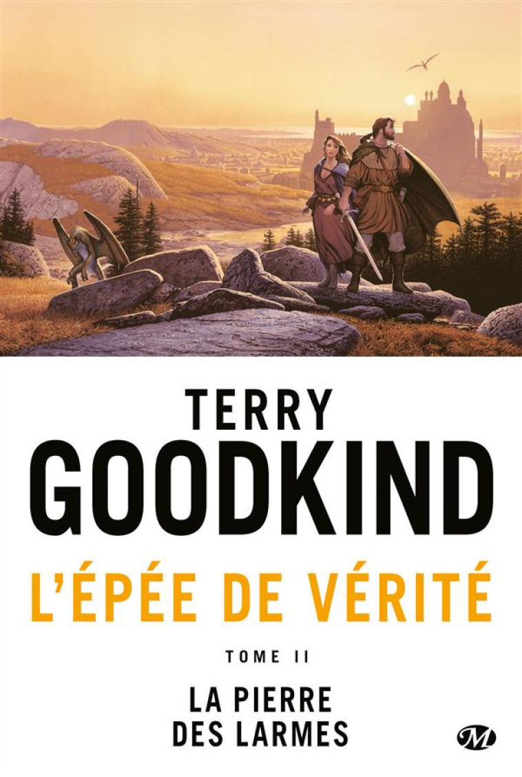 L'EPEE DE VERITE, T2 : LA PIERRE DES LARMES - GOODKIND TERRY - Milady