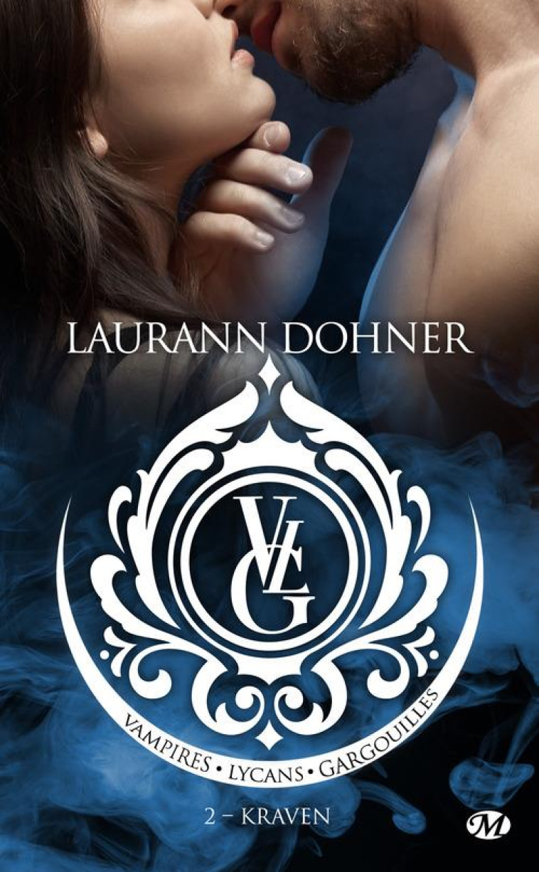 VAMPIRES, LYCANS, GARGOUILLES, T2 : KRAVEN - DOHNER LAURANN - MILADY