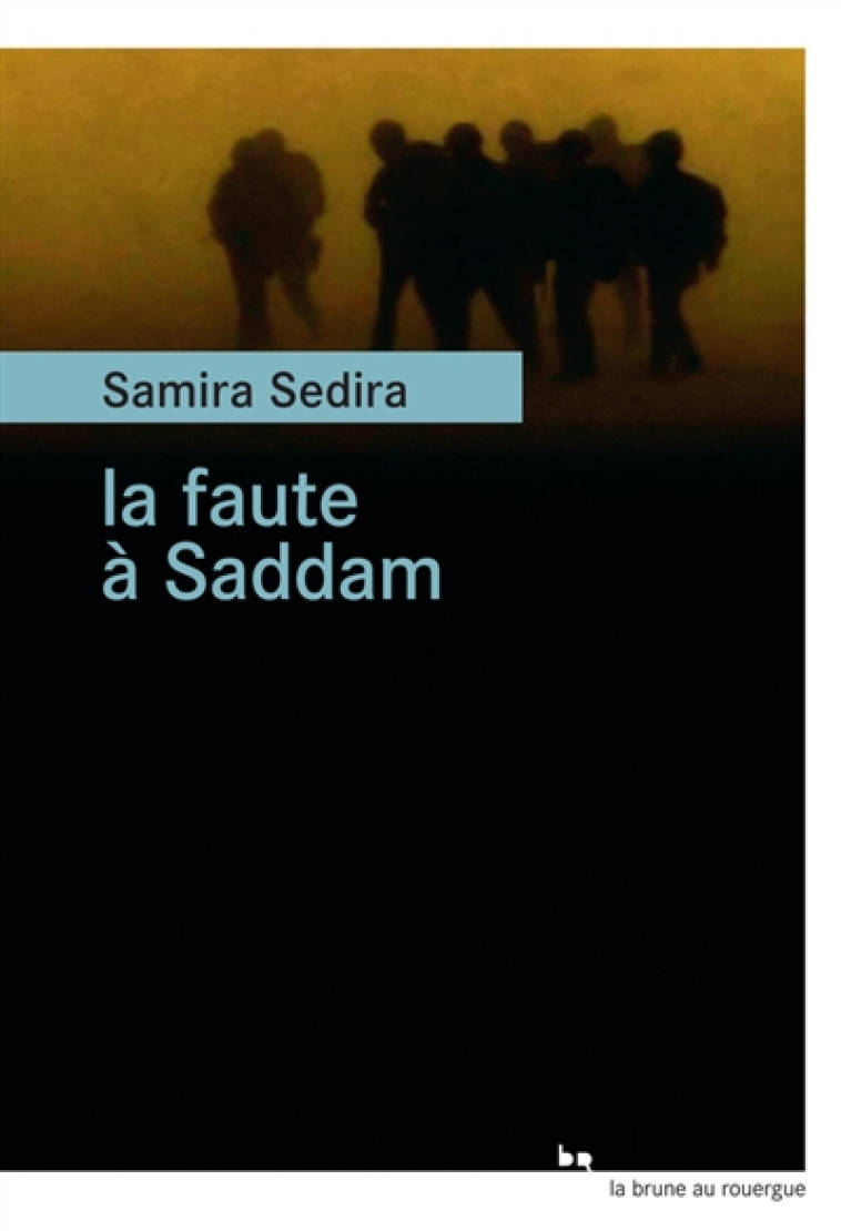 LA FAUTE A SADDAM - SEDIRA SAMIRA - ROUERGUE