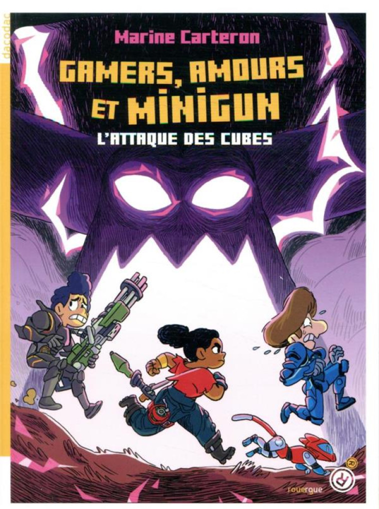 L'ATTAQUE DES CUBES 2 - GAMERS, AMOURS ET MINIGUN - CARTERON/SUMEIRE - ROUERGUE