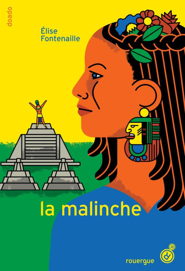 LA MALINCHE - FONTENAILLE ELISE - ROUERGUE