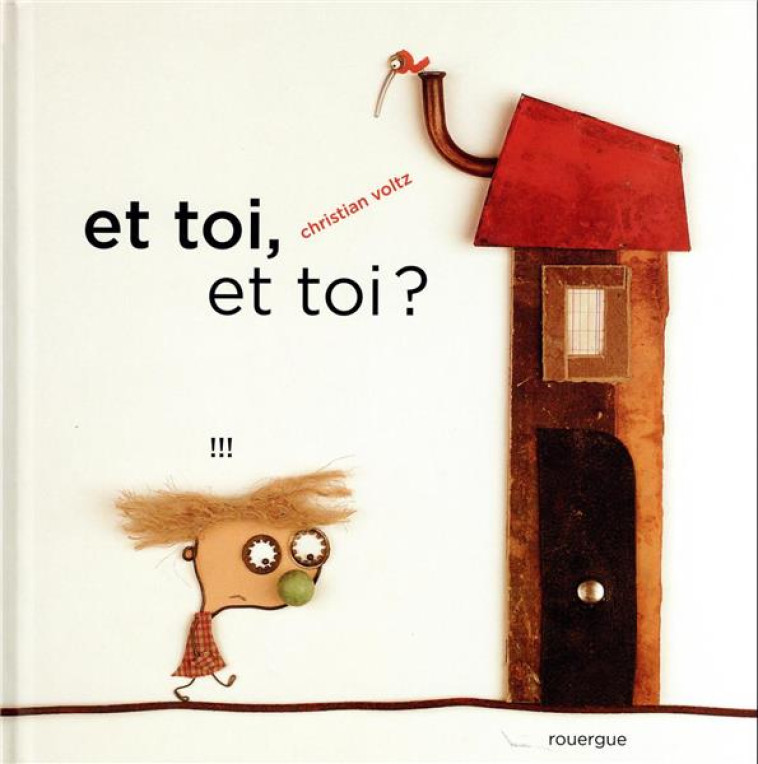 ET TOI, ET TOI ? - VOLTZ/HESS - ROUERGUE