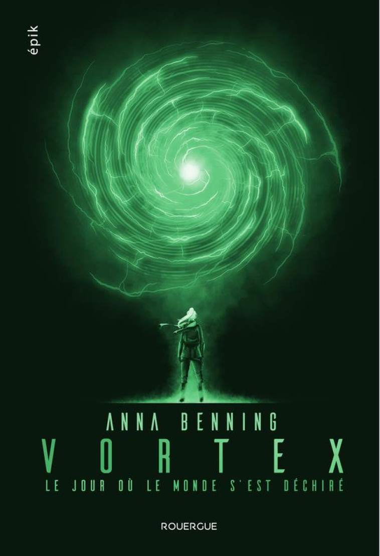 VORTEX - LE JOUR OU LE MONDE S'EST DECHIRE - BENNING ANNA - ROUERGUE