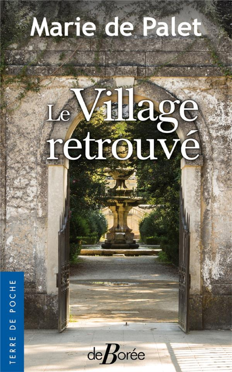 LE VILLAGE RETROUVE - DE PALET MARIE - DE BOREE