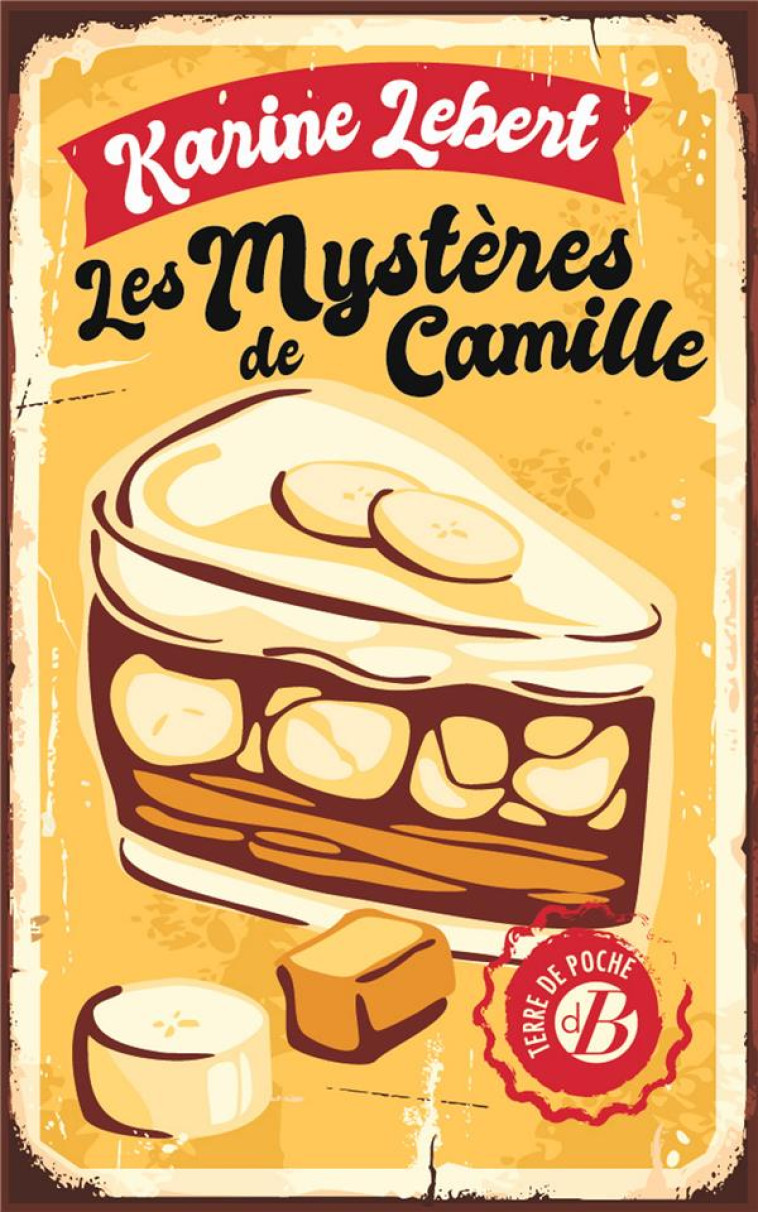 LES MYSTERES DE CAMILLE. - LEBERT KARINE - DE BOREE