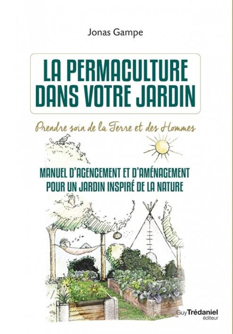 LA PERMACULTURE DANS VOTRE JARDIN - GAMPE JONAS - TREDANIEL