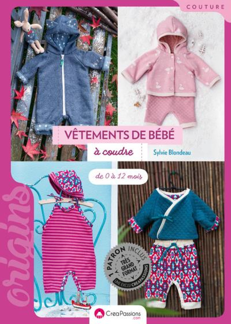 VETEMENTS DE BEBE A COUDRE - DE 0 A 12 MOIS - BLONDEAU SYLVIE - CREAPASSIONS