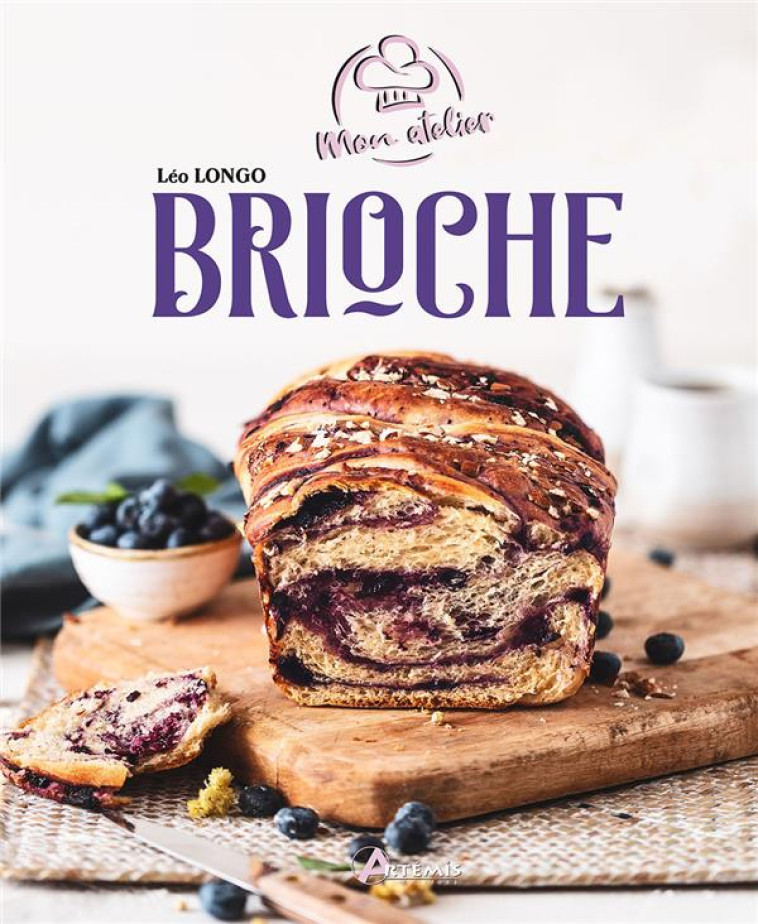 MON ATELIER BRIOCHE - LONGO LEO - ARTEMIS