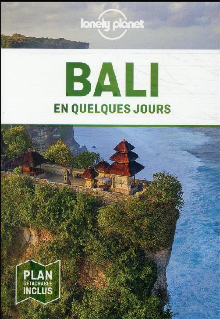 BALI EN QUELQUES JOURS 4ED - LONELY PLANET FR - LONELY PLANET