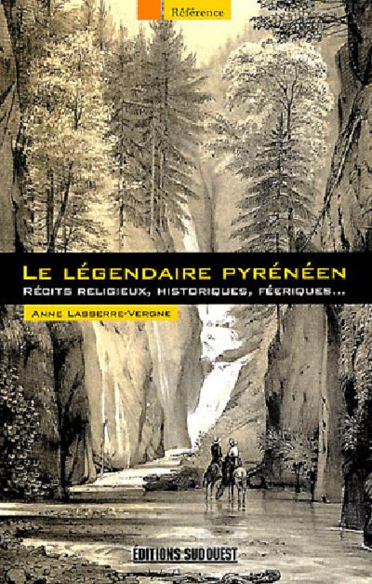 LE LEGENDAIRE PYRENEEN - LASSERRE-VERGNE ANNE - SUD OUEST