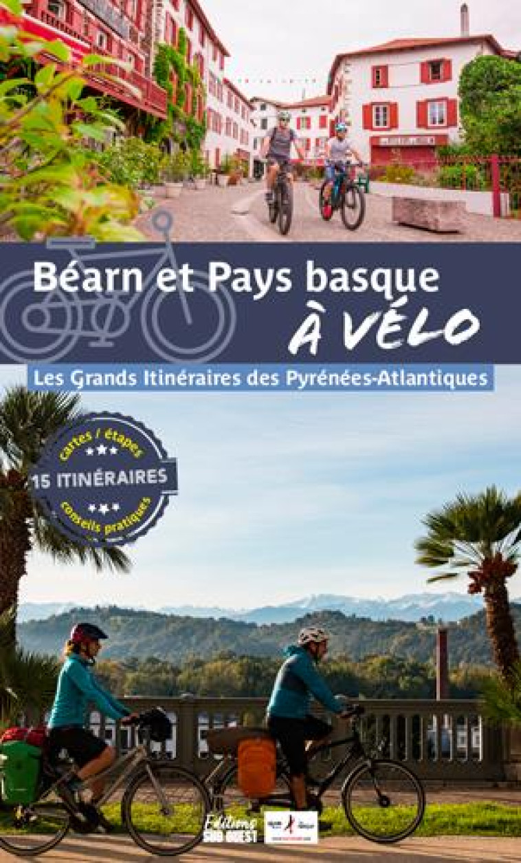 BEARN ET PAYS BASQUE A VELO - XXX - SUD OUEST