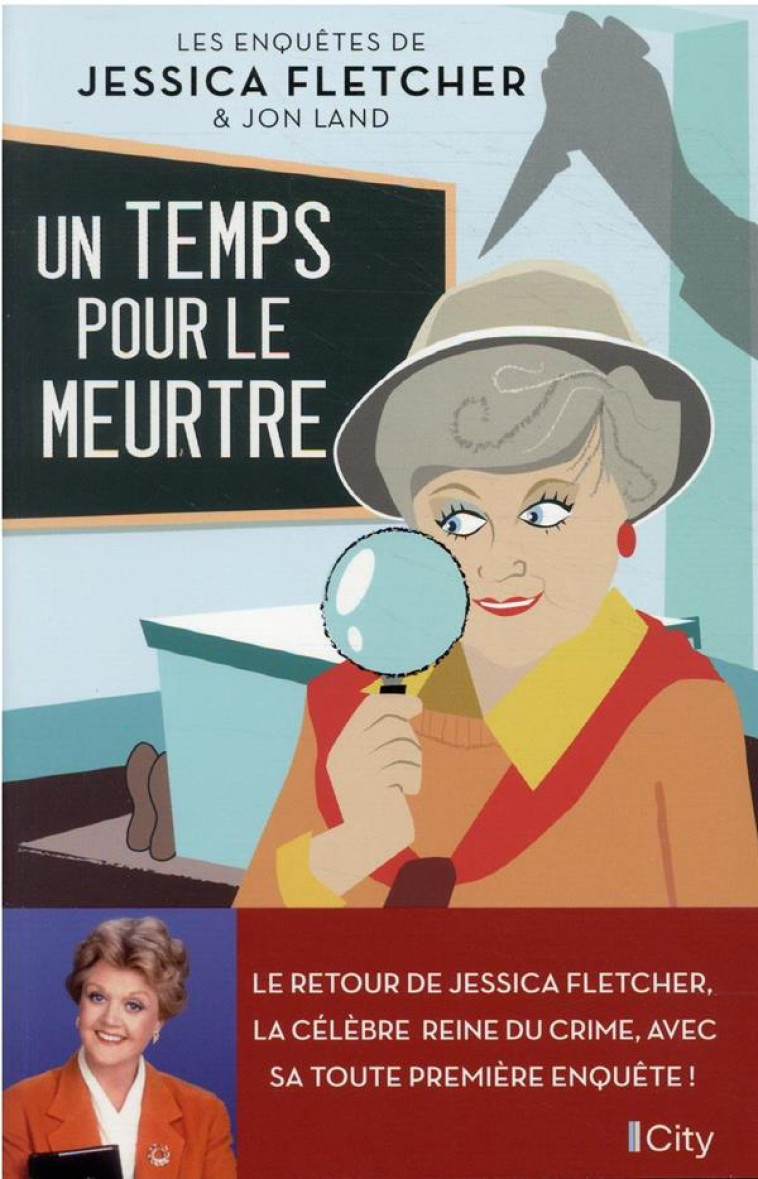 LES ENQUETES DE JESSICA FLETCHER - T01 - UN TEMPS POUR LE MEURTRE - FLETCHER JESSICA - CITY