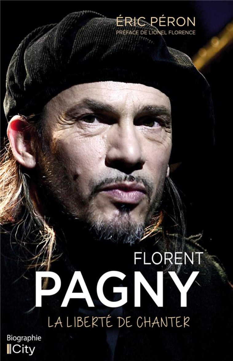 FLORENT PAGNY : LA LIBERTE DE CHANTER - PERON ERIC - CITY