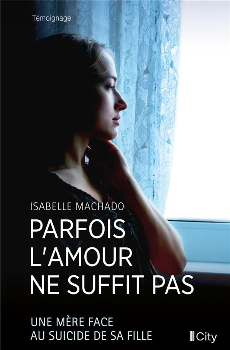 PARFOIS L'AMOUR NE SUFFIT PAS - MACHADO ISABELLE - CITY