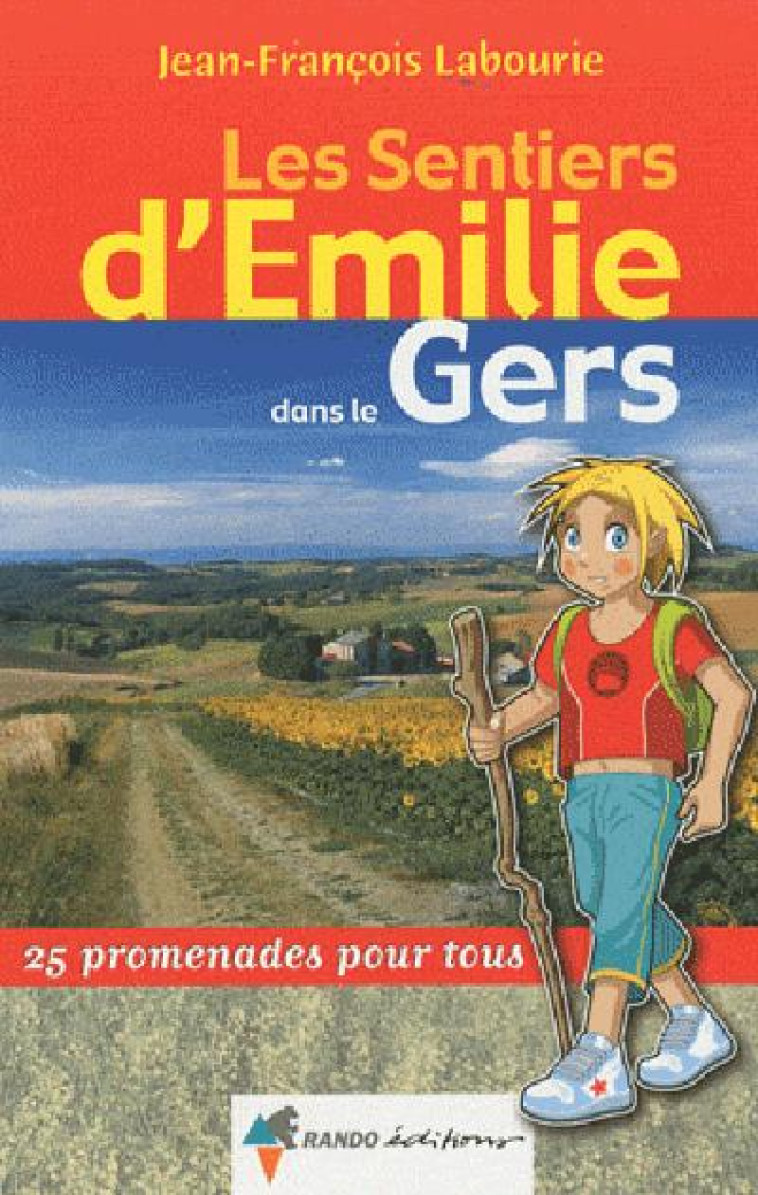 (32) LES SENTIERS D'EMILIE DANS LE GERS - LABOURIE J-F. - RANDO