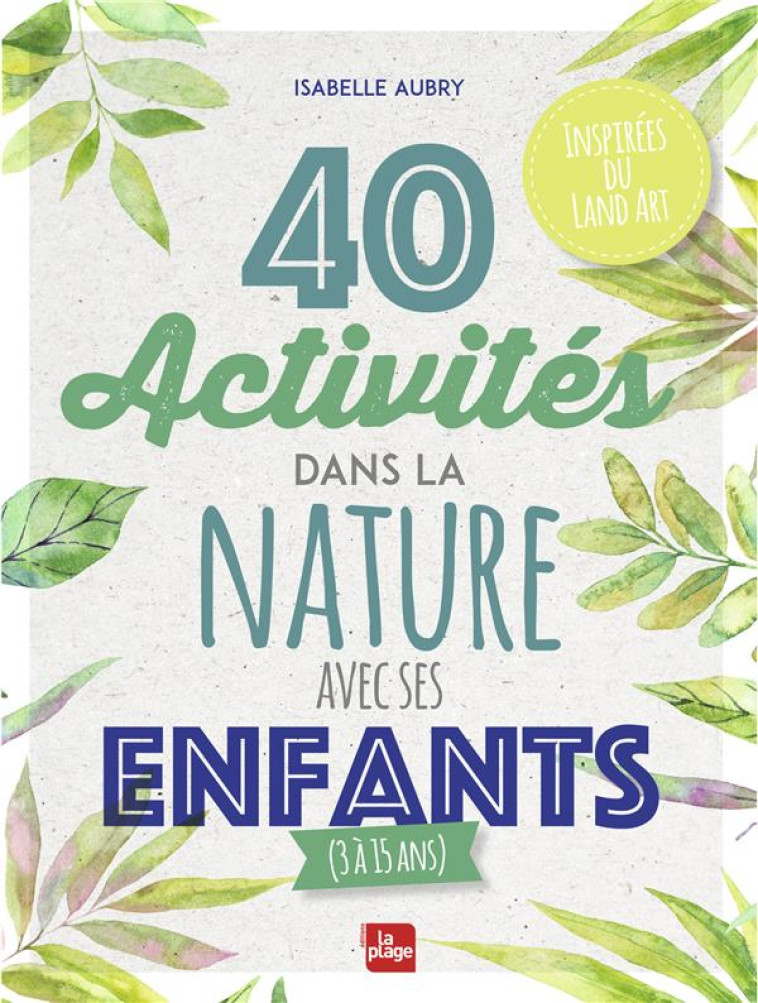 40 ACTIVITES DANS LA NATURE AVEC SES ENFANTS - AUBRY ISABELLE - PLAGE