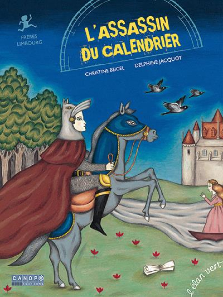 L'ASSASSIN DU CALENDRIER - TRES RICHES HEURES DU DUC DE BERR - BEIGEL/JACQUOT - l'Elan vert