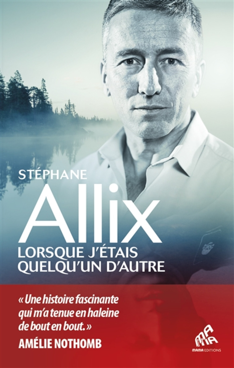 LORSQUE J'ETAIS QUELQU'UN D'AUTRE - ALLIX STEPHANE - MAMAEDITIONS