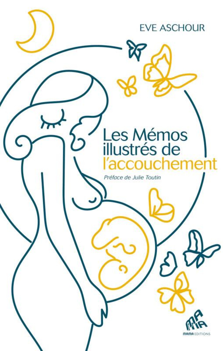 LES MEMOS ILLUSTRES DE L'ACCOUCHEMENT - ASCHOUR EVE - MAMAEDITIONS