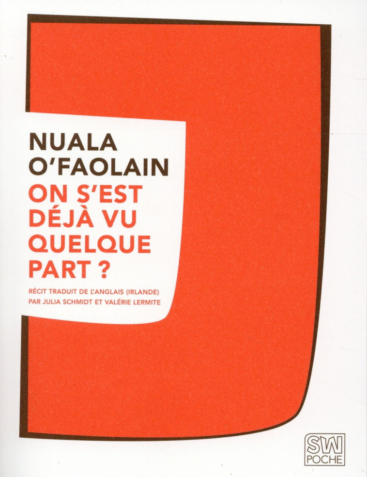 ON S'EST DEJA VU QUELQUE PART ? - LES MEMOIRES ACCIDENTELS D'UNE FEMME DE DUBLIN - O'FAOLAIN NUALA - S. Wespieser éditeur