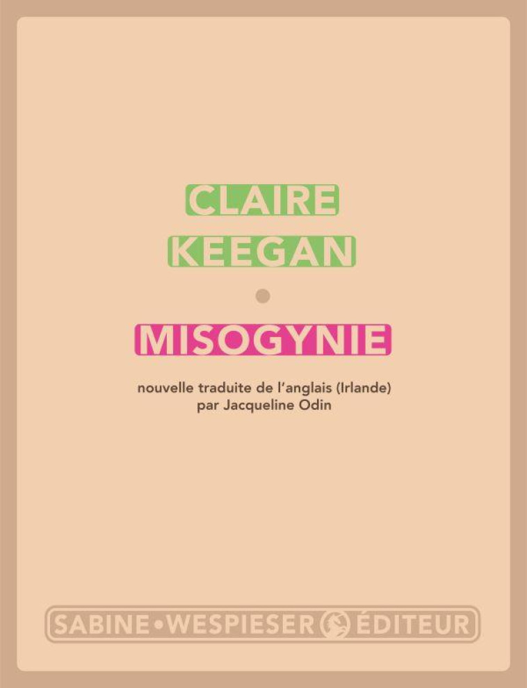 MISOGYNIE - KEEGAN CLAIRE - SABINE WESPIESE