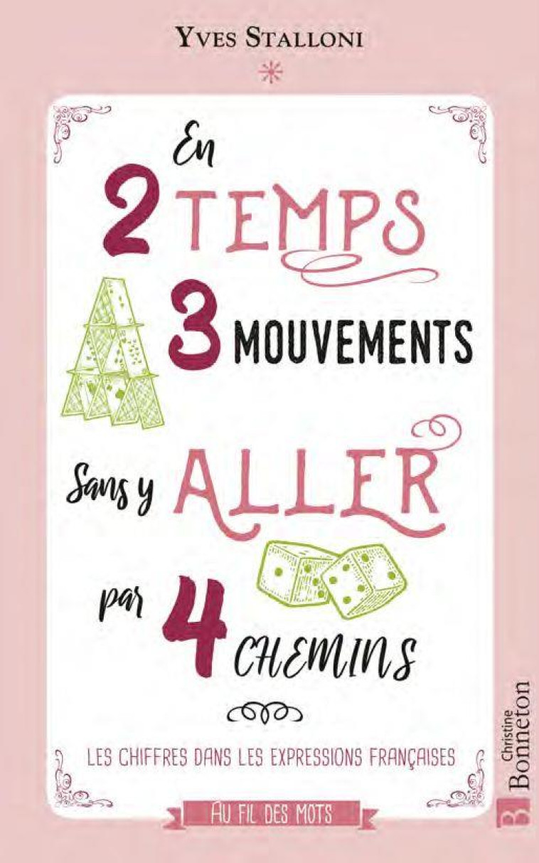 EN DEUX TEMPS TROIS MOUVEMENTS SANS Y ALLER PAR QUATRE CHEMINS - STALLONI YVES - BONNETON