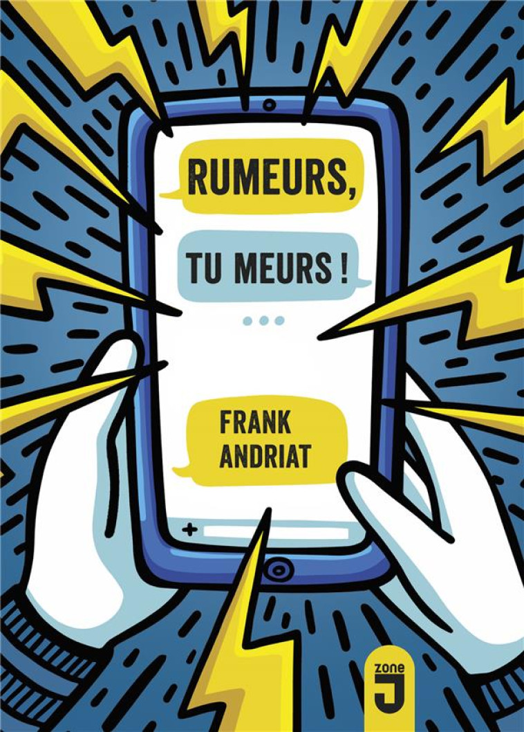 RUMEURS, TU MEURS! - ANDRIAT FRANK - MIJADE