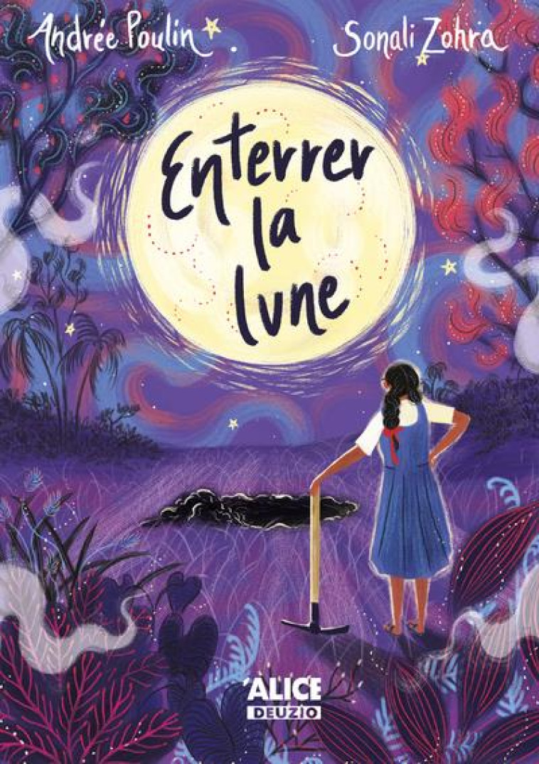 ENTERRER LA LUNE - POULIN/ZOHRA - ALICE