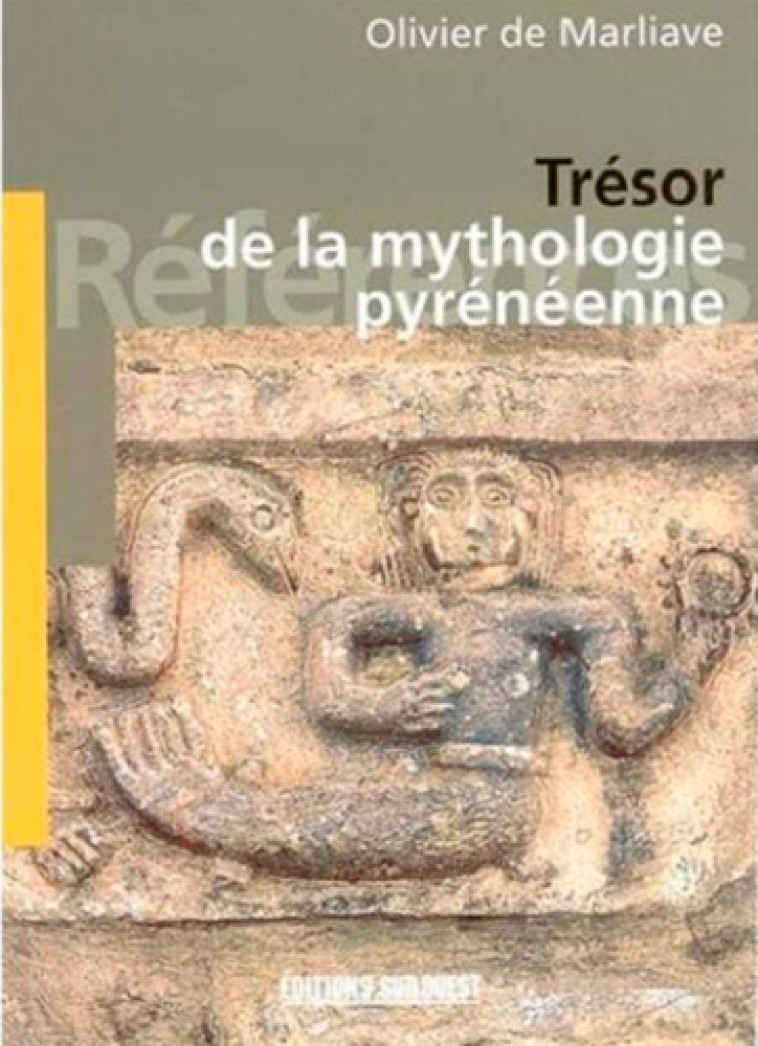 TRESOR DE LA MYTHOLOGIE PYRENEENNE -  DE MARLIAVE Olivier - SUD OUEST