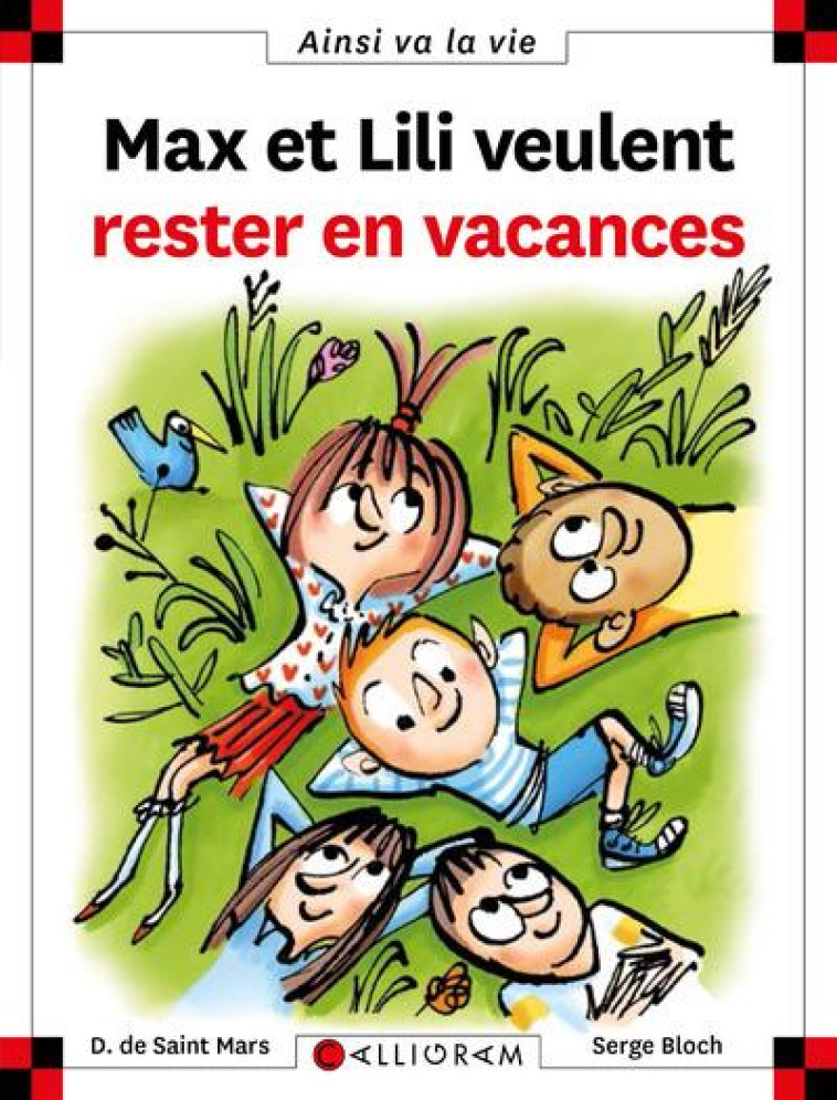 MAX ET LILI VEULENT RESTER EN VACANCES - DE ST MARS/BLOCH - CALLIGRAM