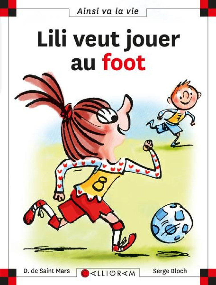 LILI VEUT JOUER AU FOOT - DE ST MARS/BLOCH - CALLIGRAM