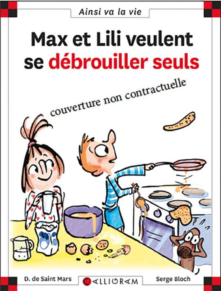 MAX ET LILI VEULENT SE DEBROUILLER SEULS - DE ST MARS/BLOCH - CALLIGRAM