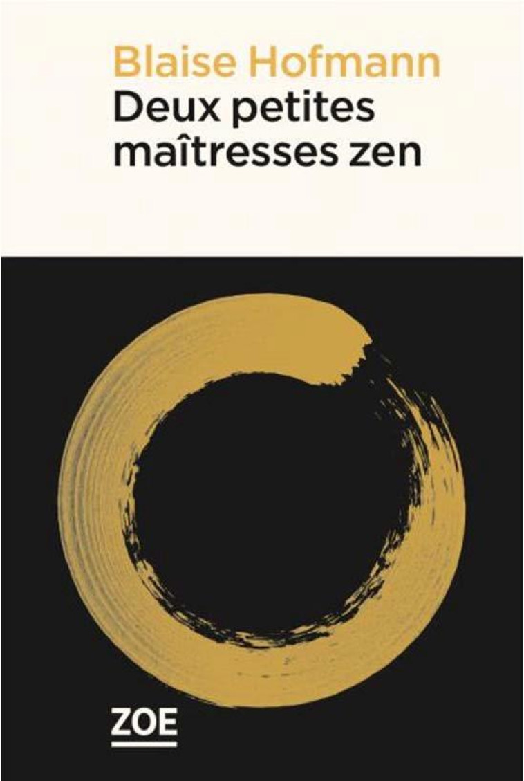 DEUX PETITES MAITRESSES ZEN - HOFMANN BLAISE - ZOE