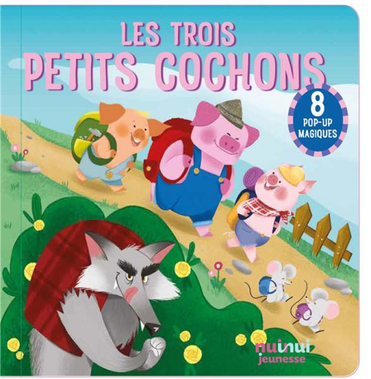 CONTES EN POP-UP - LES TROIS PETITS COCHONS - ZANOTTI/BRUNETTI - NUINUI JEUNESSE