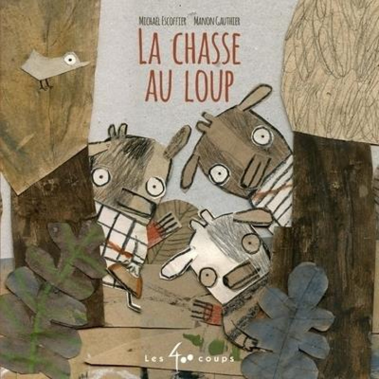 LA CHASSE AU LOUP - ESCOFFIER/GAUTHIER - 400 COUPS