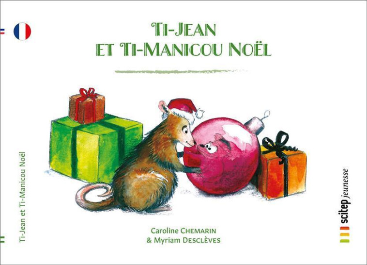 TI-JEAN ET TI-MANICOU NOEL - CHEMARIN/DESCLEVES - SCITEP JEUNESSE