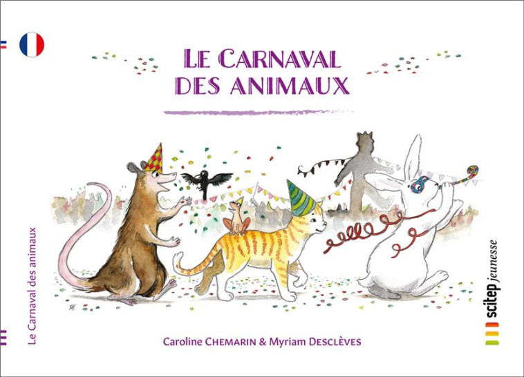 LE CARNAVAL DES ANIMAUX - CHEMARIN/DESCLEVES - SCITEP JEUNESSE