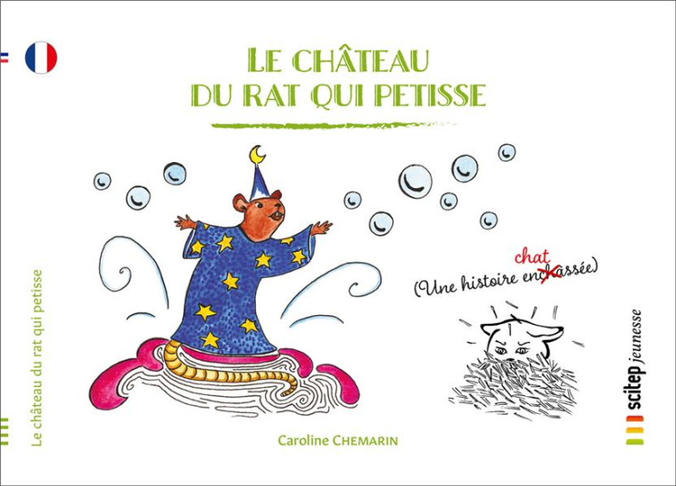 LE CHATEAU DU RAT QUI PETISSE - CHEMARIN CAROLINE - SCITEP JEUNESSE